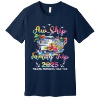 Aw Ship ItS A Family Trip 2025 Family Matching Cruise Trip Premium T-Shirt