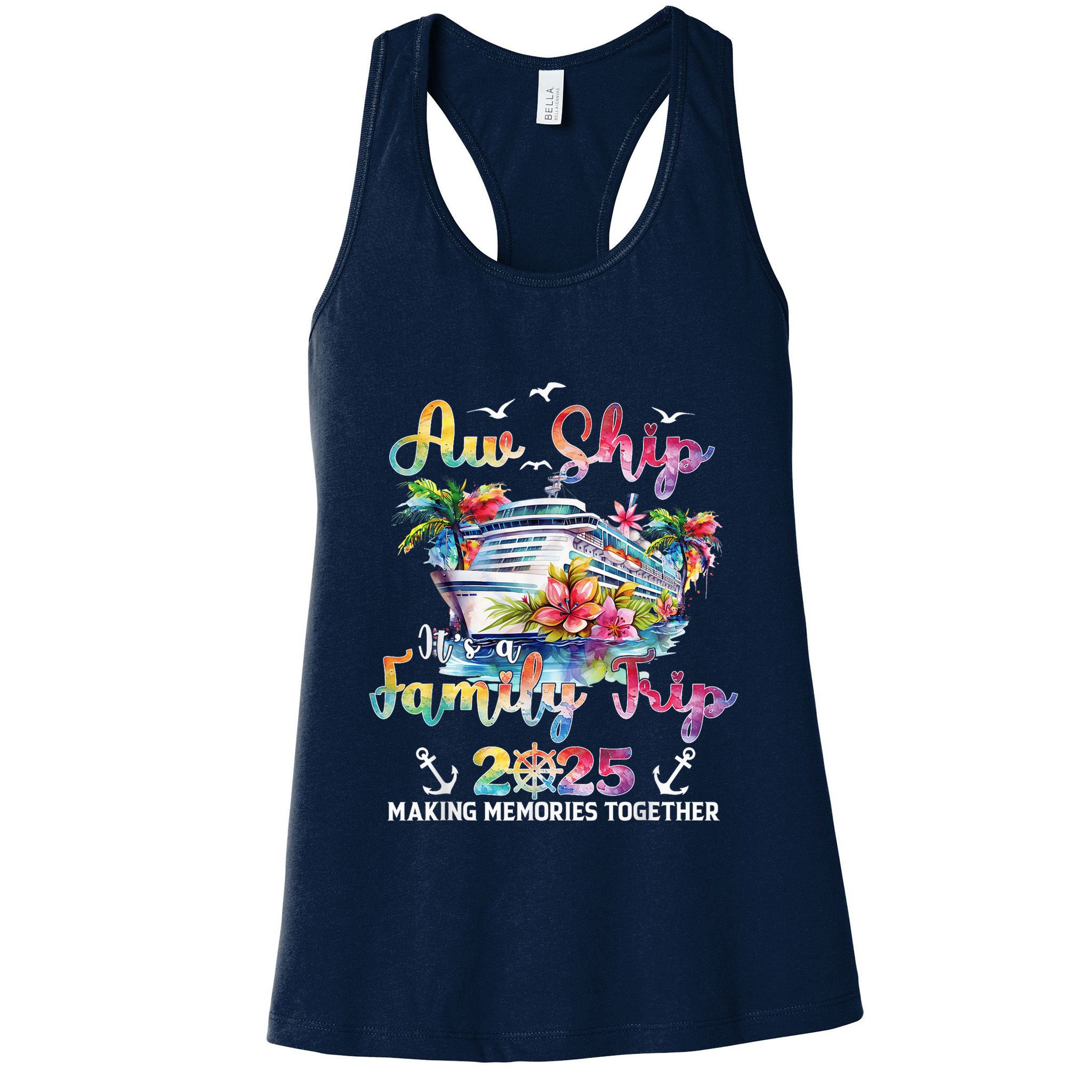Aw Ship ItS A Family Trip 2025 Family Matching Cruise Trip Womens Tank Top