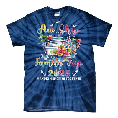 Aw Ship ItS A Family Trip 2025 Family Matching Cruise Trip Tie-Dye T-Shirt