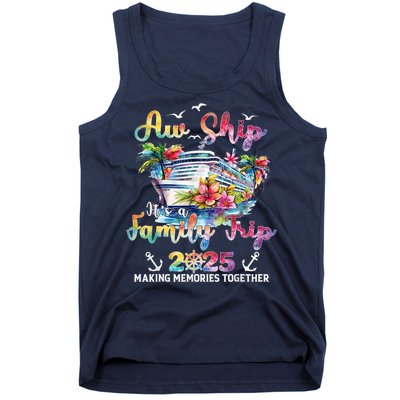 Aw Ship ItS A Family Trip 2025 Family Matching Cruise Trip Tank Top