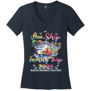 Aw Ship ItS A Family Trip 2025 Family Matching Cruise Trip Women's V-Neck T-Shirt