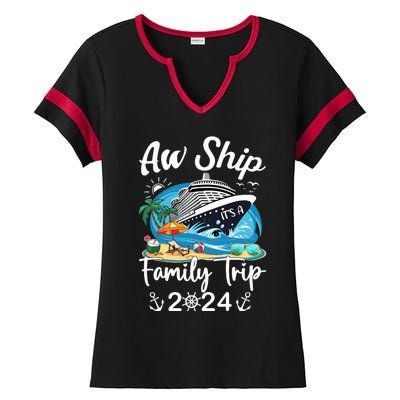 Aw Ship ItS A Family Trip 2024 Family Matching Cruise Trip Ladies Halftime Notch Neck Tee