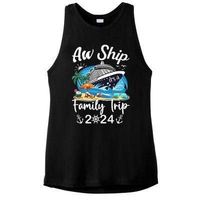 Aw Ship ItS A Family Trip 2024 Family Matching Cruise Trip Ladies PosiCharge Tri-Blend Wicking Tank