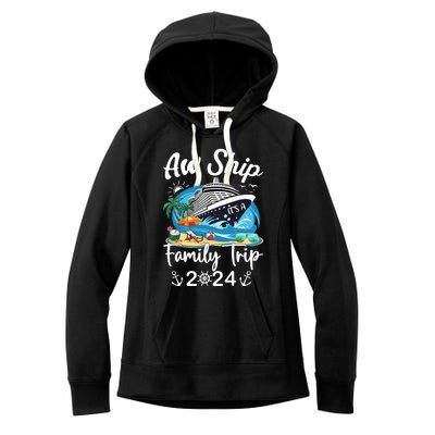 Aw Ship ItS A Family Trip 2024 Family Matching Cruise Trip Women's Fleece Hoodie