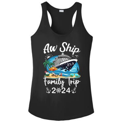 Aw Ship ItS A Family Trip 2024 Family Matching Cruise Trip Ladies PosiCharge Competitor Racerback Tank