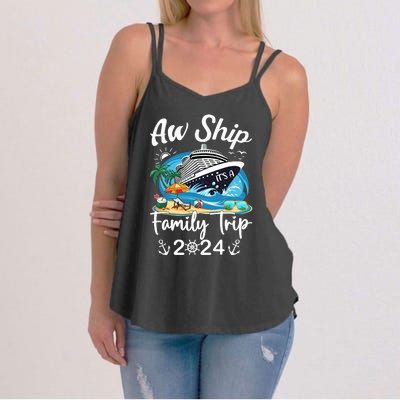 Aw Ship ItS A Family Trip 2024 Family Matching Cruise Trip Women's Strappy Tank