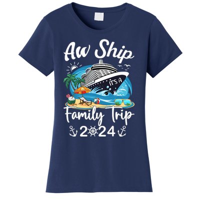 Aw Ship ItS A Family Trip 2024 Family Matching Cruise Trip Women's T-Shirt