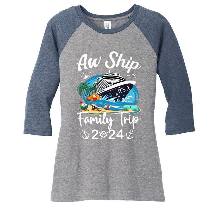 Aw Ship ItS A Family Trip 2024 Family Matching Cruise Trip Women's Tri-Blend 3/4-Sleeve Raglan Shirt