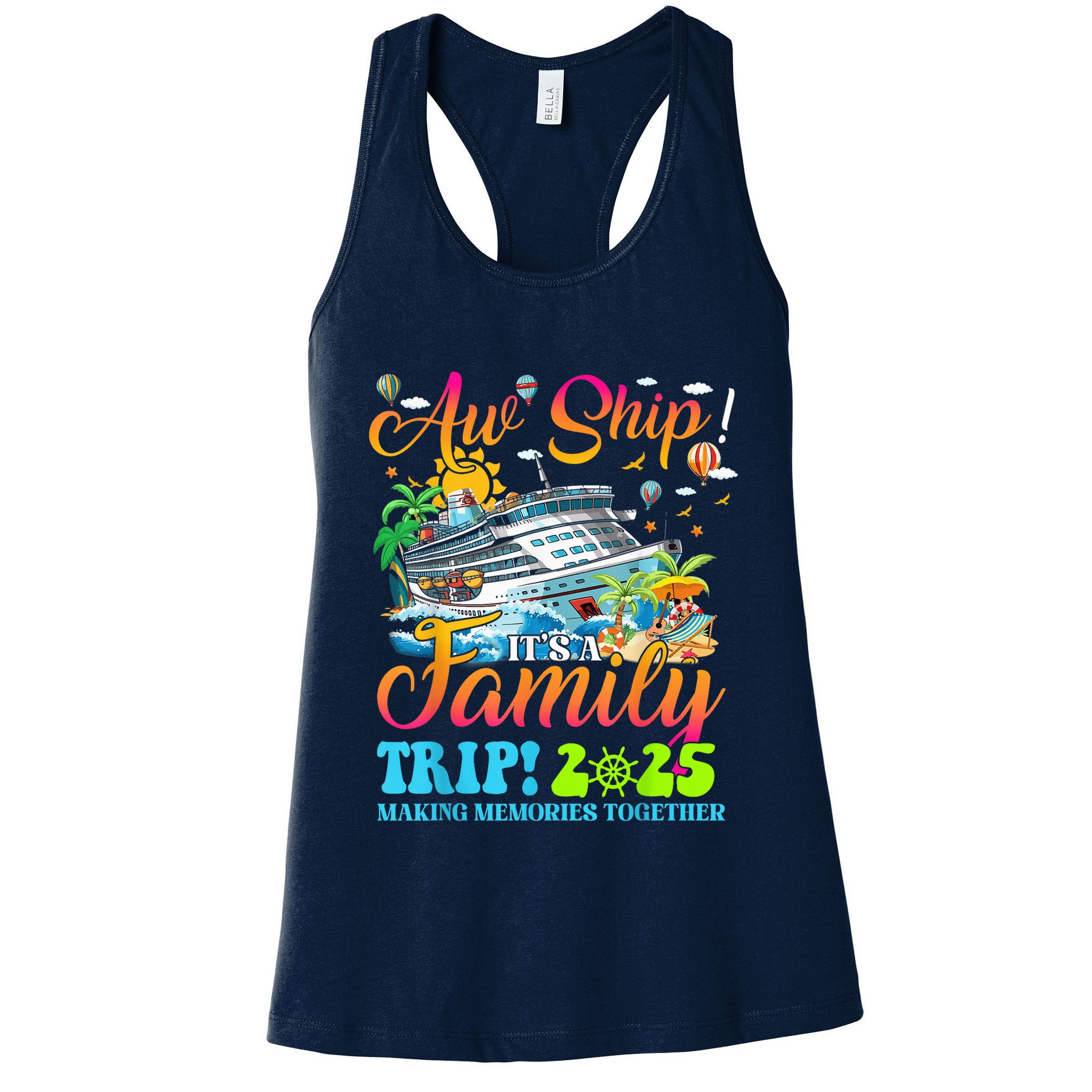 Aw Ship ItS A Family Trip 2025 Family Matching Cruise Trip Womens Tank Top