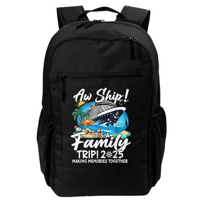Aw Ship ItS A Family Trip 2025 Family Matching Cruise Trip Backpack