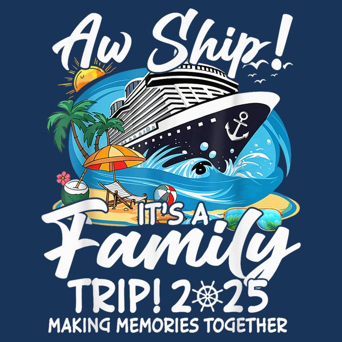 Aw Ship ItS A Family Trip 2025 Family Matching Cruise Trip 7 Panel Mesh Trucker Snapback Hat
