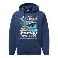 Aw Ship ItS A Family Trip 2025 Family Matching Cruise Trip Performance Fleece Hoodie