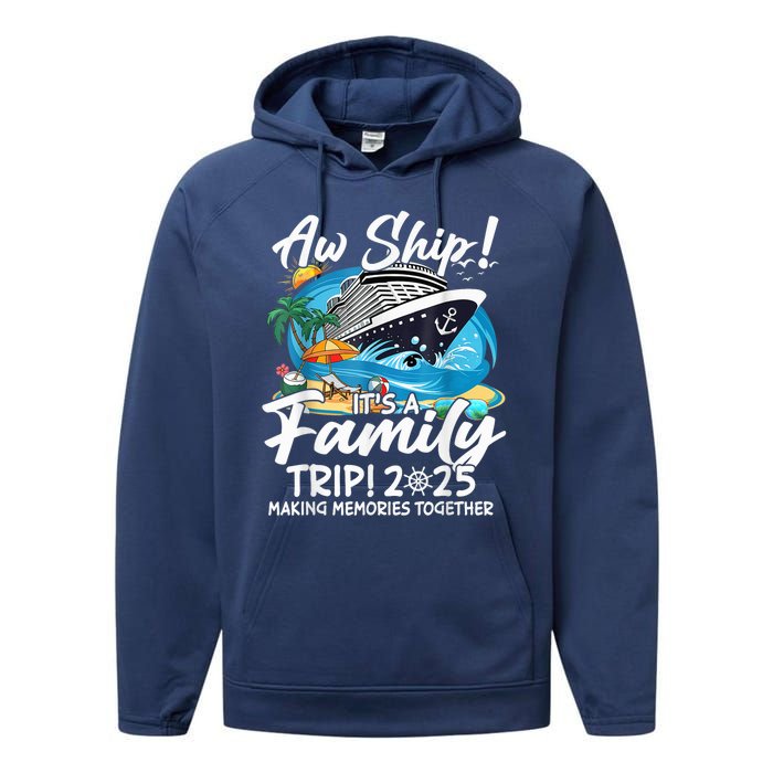 Aw Ship ItS A Family Trip 2025 Family Matching Cruise Trip Performance Fleece Hoodie