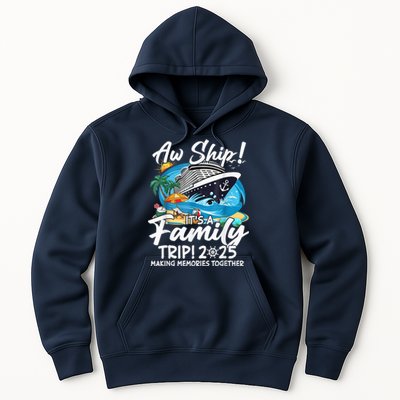 Aw Ship ItS A Family Trip 2025 Family Matching Cruise Trip Hoodie