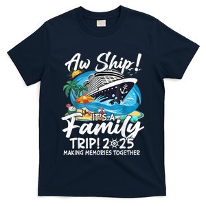 Aw Ship ItS A Family Trip 2025 Family Matching Cruise Trip T-Shirt