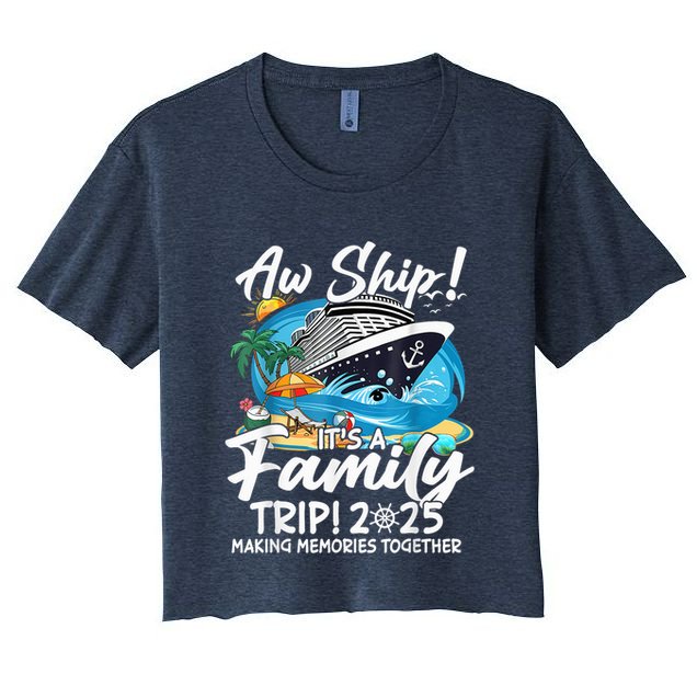 Aw Ship ItS A Family Trip 2025 Family Matching Cruise Trip Crop Top