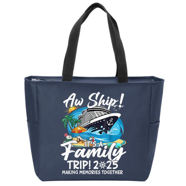 Aw Ship ItS A Family Trip 2025 Family Matching Cruise Trip Zip Tote Bag