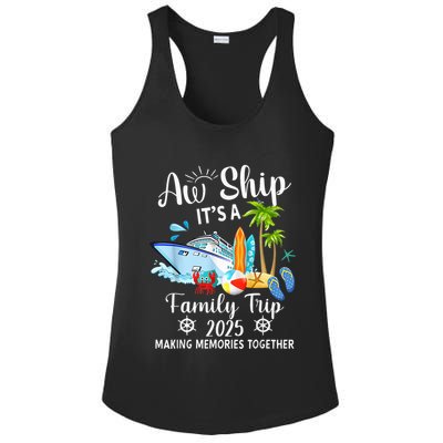 Aw Ship ItS A Family Trip 2025 Family Matching Cruise Trip Ladies PosiCharge Competitor Racerback Tank