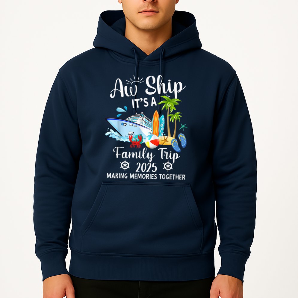 Aw Ship ItS A Family Trip 2025 Family Matching Cruise Trip Hoodie