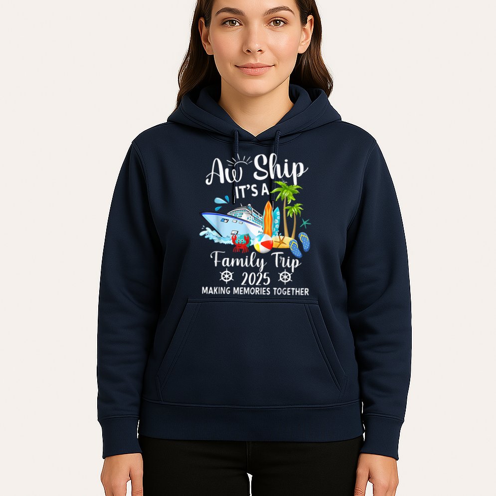 Aw Ship ItS A Family Trip 2025 Family Matching Cruise Trip Hoodie