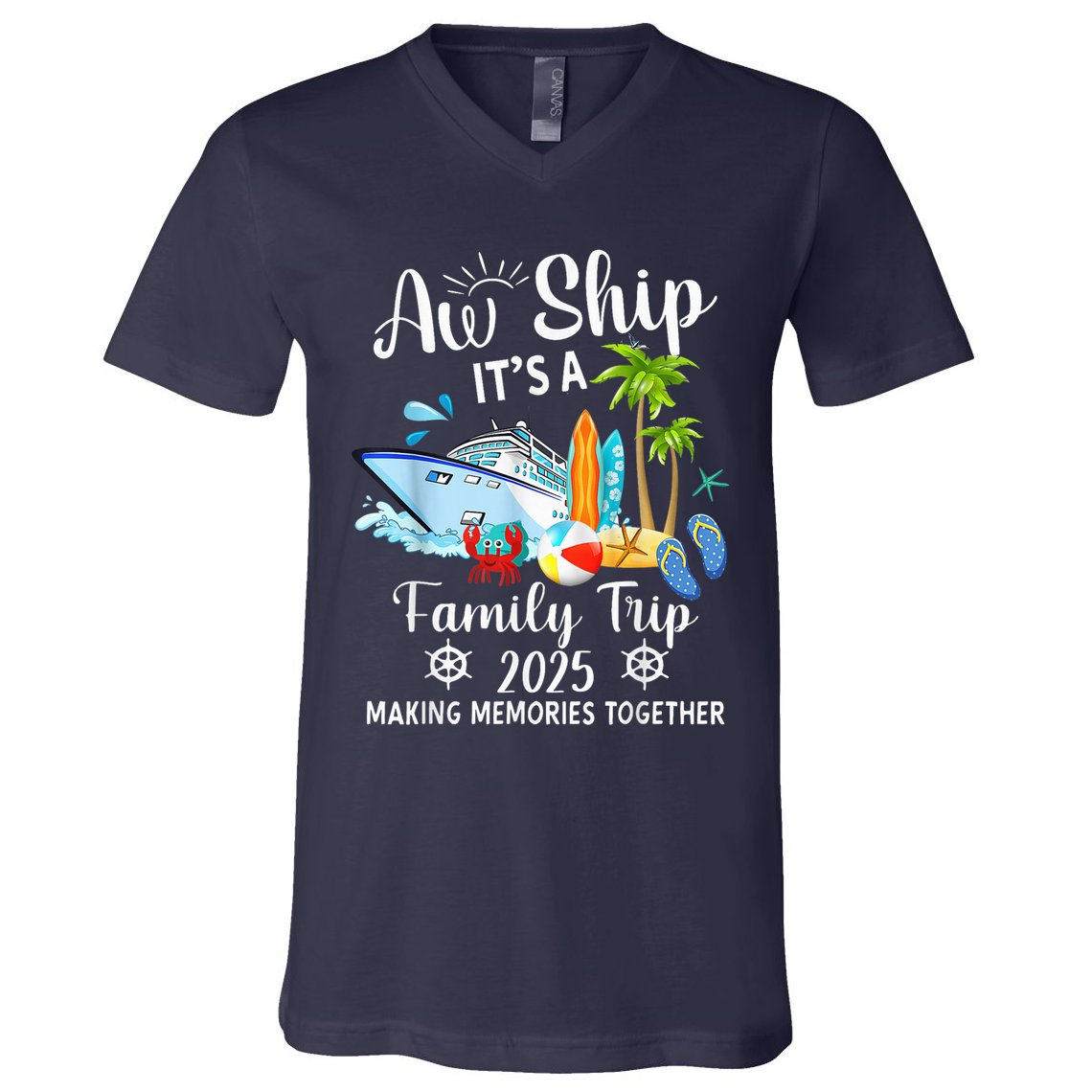 Aw Ship ItS A Family Trip 2025 Family Matching Cruise Trip V-Neck T-Shirt