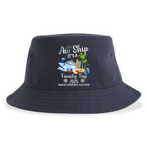 Aw Ship ItS A Family Trip 2025 Family Matching Cruise Trip Sustainable Bucket Hat