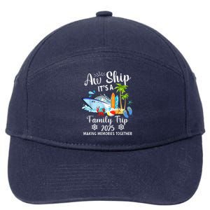 Aw Ship ItS A Family Trip 2025 Family Matching Cruise Trip 7-Panel Snapback Hat