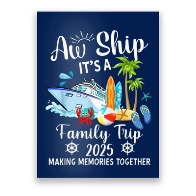 Aw Ship ItS A Family Trip 2025 Family Matching Cruise Trip Poster
