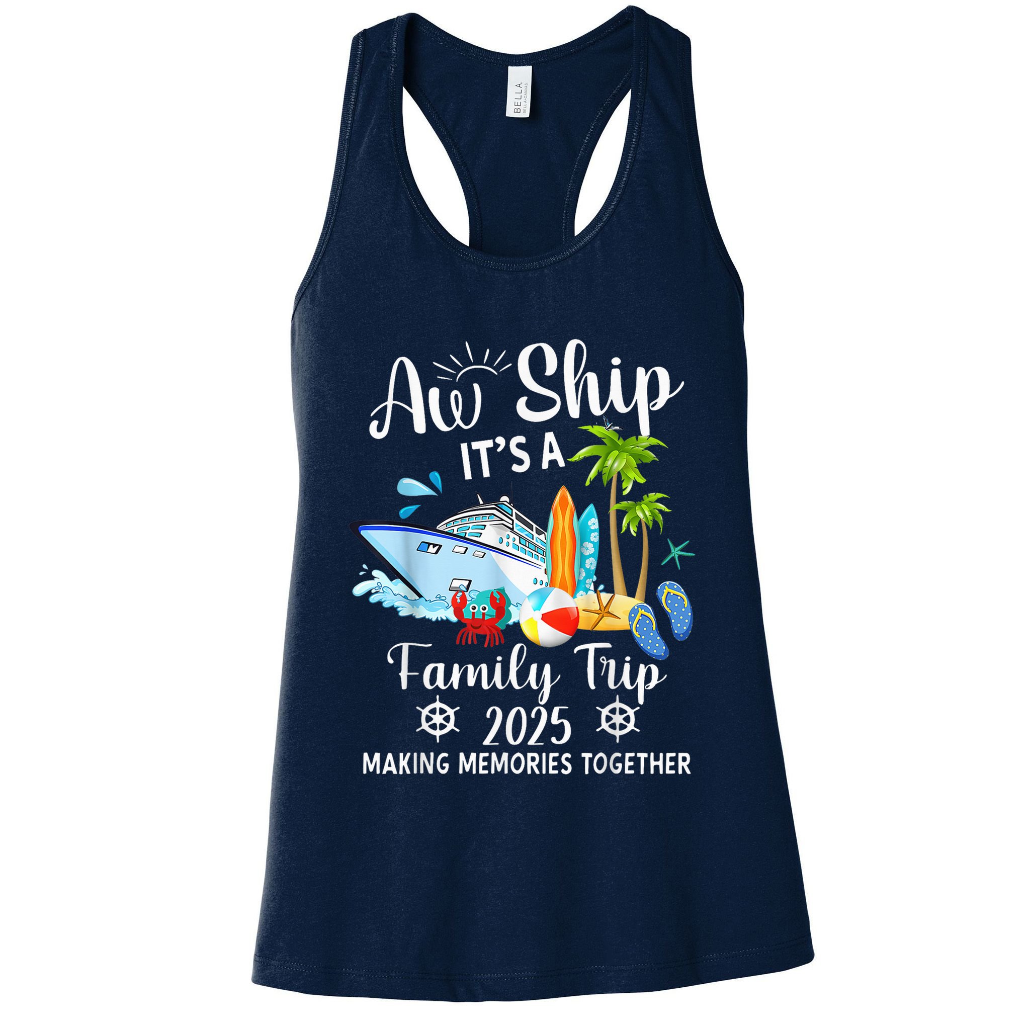 Aw Ship ItS A Family Trip 2025 Family Matching Cruise Trip Womens Tank Top