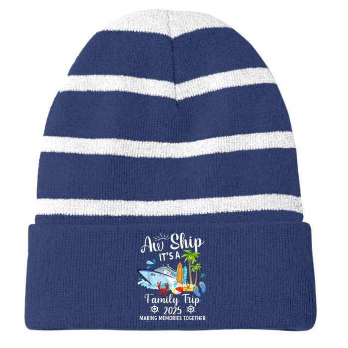 Aw Ship ItS A Family Trip 2025 Family Matching Cruise Trip Striped Beanie with Solid Band