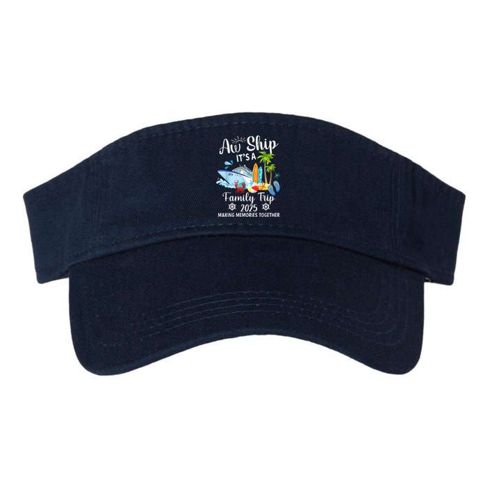 Aw Ship ItS A Family Trip 2025 Family Matching Cruise Trip Valucap Bio-Washed Visor