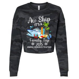 Aw Ship ItS A Family Trip 2025 Family Matching Cruise Trip Cropped Pullover Crew