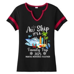 Aw Ship ItS A Family Trip 2025 Family Matching Cruise Trip Ladies Halftime Notch Neck Tee