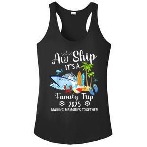 Aw Ship ItS A Family Trip 2025 Family Matching Cruise Trip Ladies PosiCharge Competitor Racerback Tank