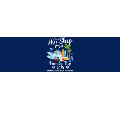 Aw Ship ItS A Family Trip 2025 Family Matching Cruise Trip Bumper Sticker