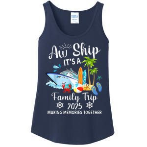 Aw Ship ItS A Family Trip 2025 Family Matching Cruise Trip Ladies Essential Tank