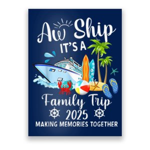 Aw Ship ItS A Family Trip 2025 Family Matching Cruise Trip Poster