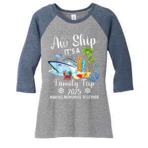 Aw Ship ItS A Family Trip 2025 Family Matching Cruise Trip Women's Tri-Blend 3/4-Sleeve Raglan Shirt