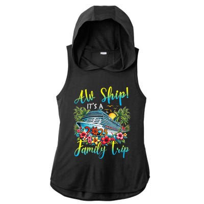 Aw Ship ItS A Family Trip 2025 Family Matching Cruise Trip Ladies PosiCharge Tri-Blend Wicking Draft Hoodie Tank