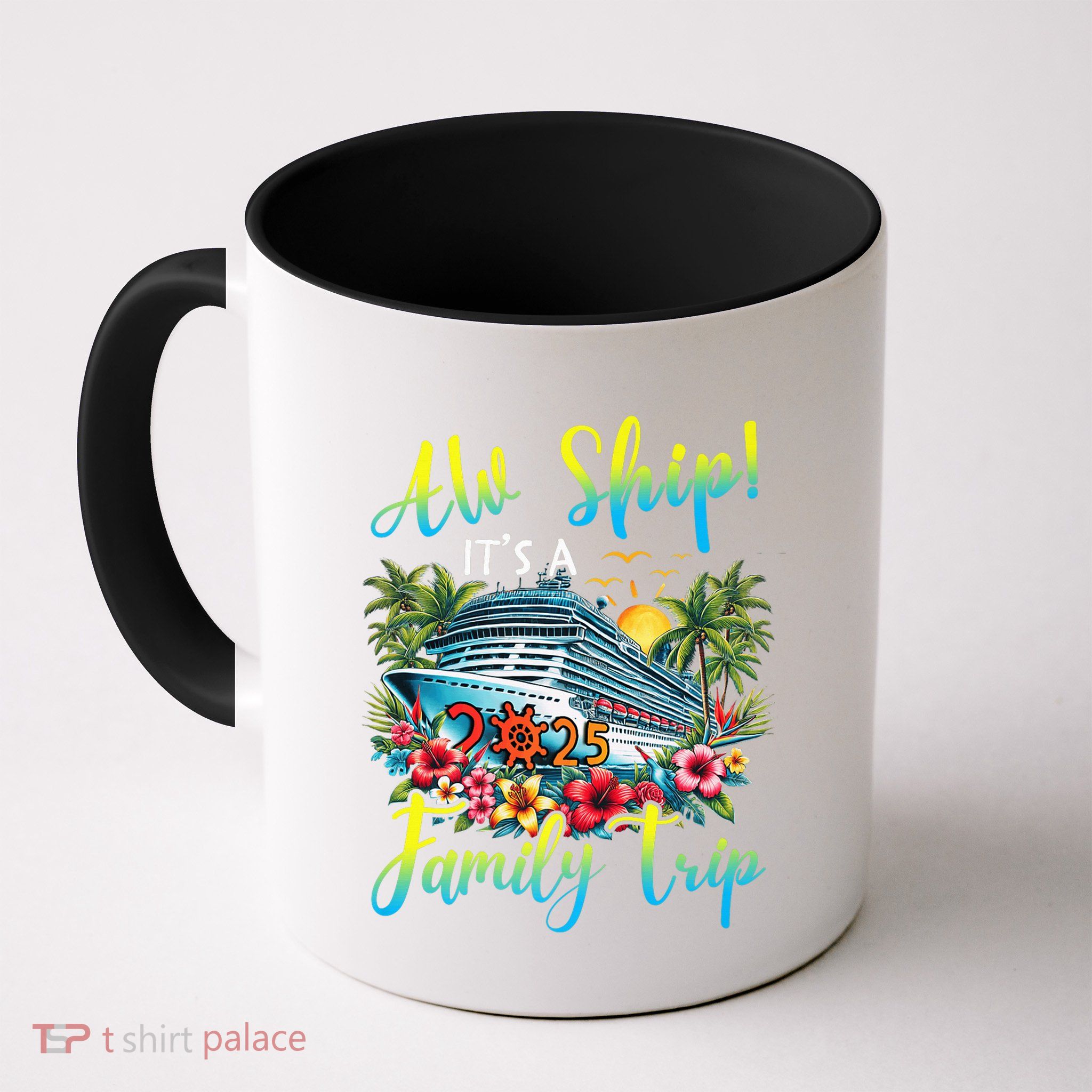 Aw Ship ItS A Family Trip 2025 Family Matching Cruise Trip Mug