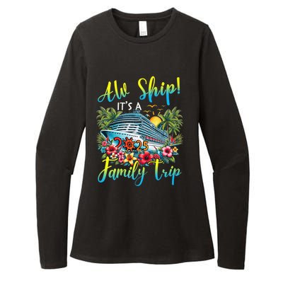 Aw Ship ItS A Family Trip 2025 Family Matching Cruise Trip Womens CVC Long Sleeve Shirt