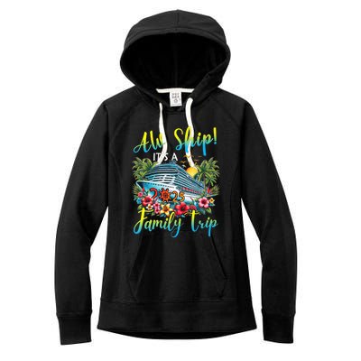 Aw Ship ItS A Family Trip 2025 Family Matching Cruise Trip Women's Fleece Hoodie