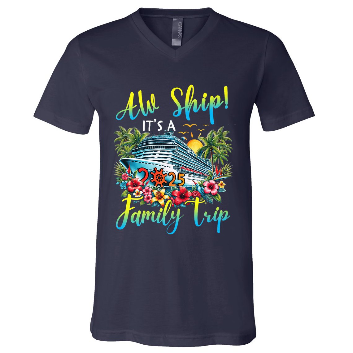 Aw Ship ItS A Family Trip 2025 Family Matching Cruise Trip V-Neck T-Shirt