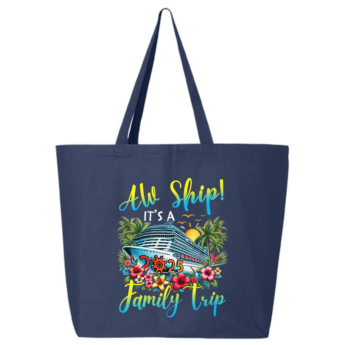 Aw Ship ItS A Family Trip 2025 Family Matching Cruise Trip 25L Jumbo Tote