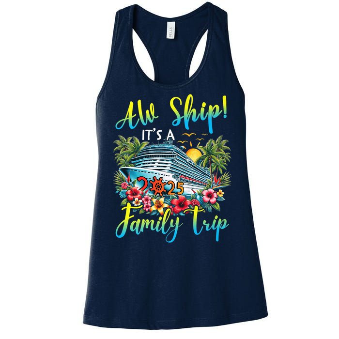 Aw Ship ItS A Family Trip 2025 Family Matching Cruise Trip Women's Racerback Tank