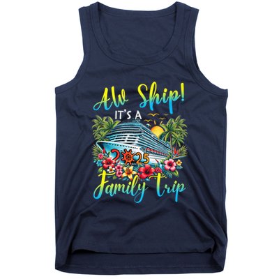 Aw Ship ItS A Family Trip 2025 Family Matching Cruise Trip Tank Top