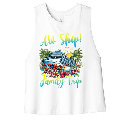 Aw Ship ItS A Family Trip 2025 Family Matching Cruise Trip Women's Racerback Cropped Tank