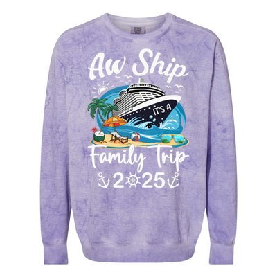 Aw Ship ItS A Family Trip 2025 Family Matching Cruise Trip Colorblast Crewneck Sweatshirt