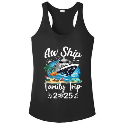 Aw Ship ItS A Family Trip 2025 Family Matching Cruise Trip Ladies PosiCharge Competitor Racerback Tank