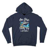 Aw Ship ItS A Family Trip 2025 Family Matching Cruise Trip Hoodie